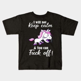 I Will Not Keep Calm Kids T-Shirt